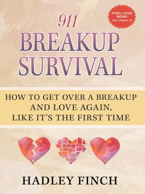 cover image of 911 Breakup Survival How to Get Over a Breakup and Love Again, Like It's the First Time